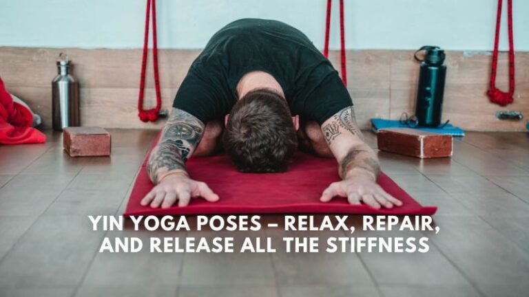 Yin yoga poses for relax and release
