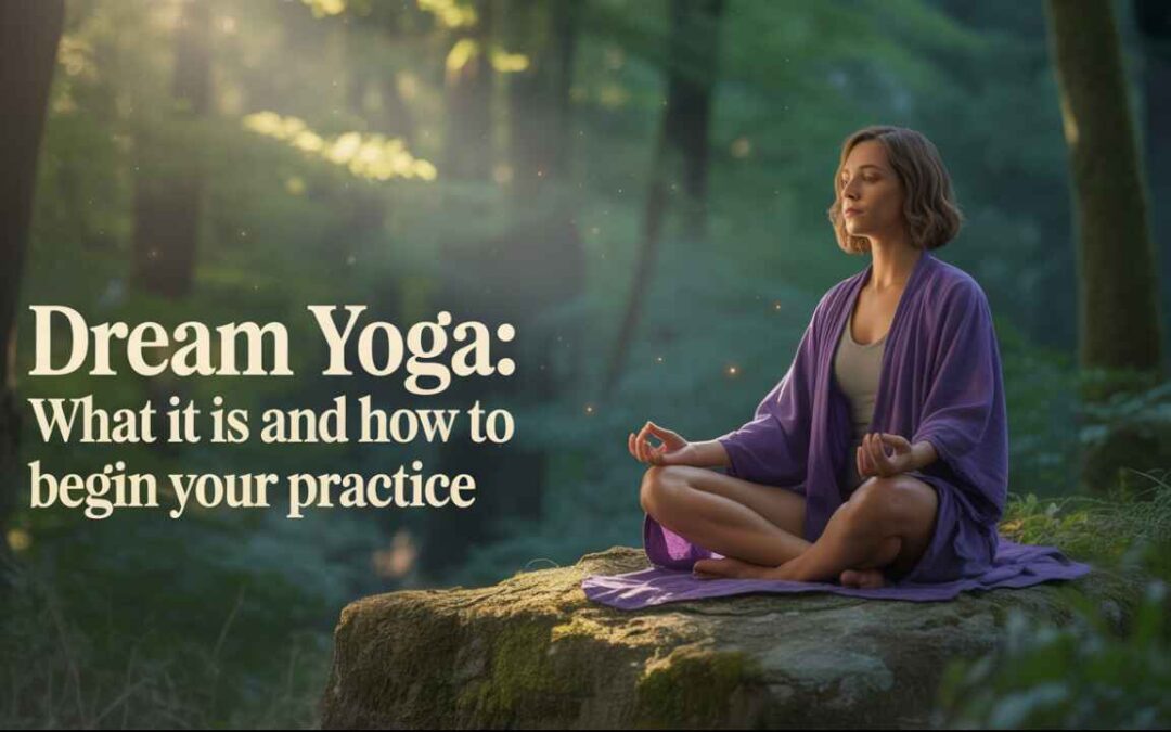 Dream Yoga: What It Is and How to Begin Your Practice