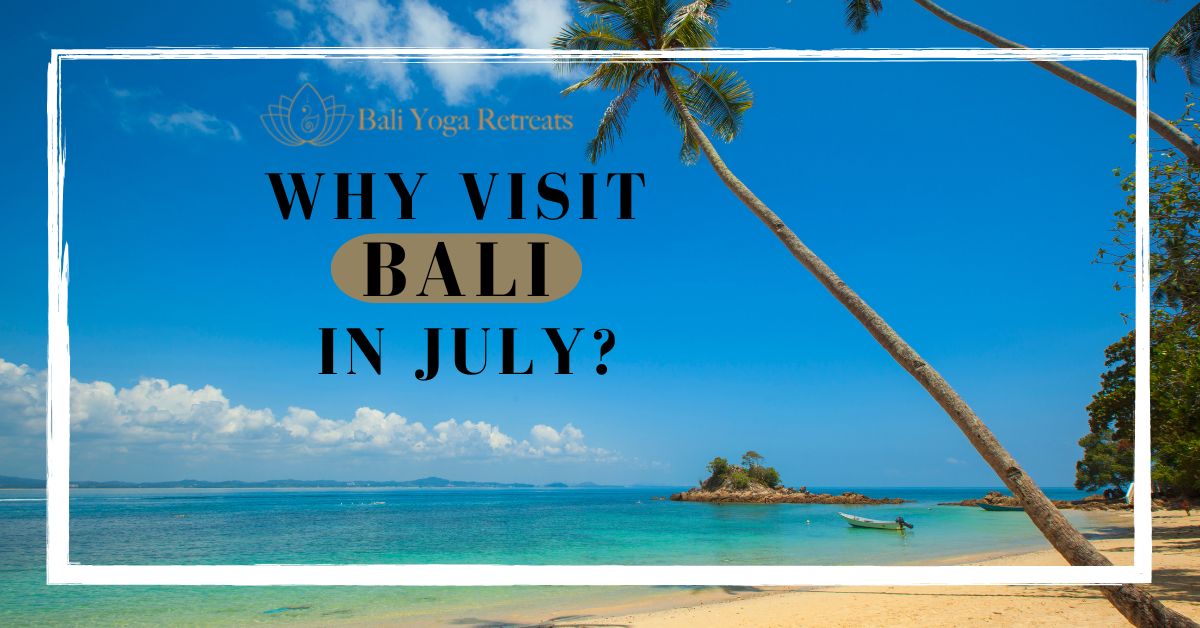 Bali In July