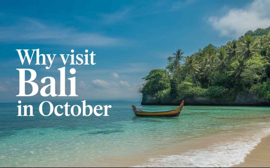 Why Should You Visit Bali in the Month of October?