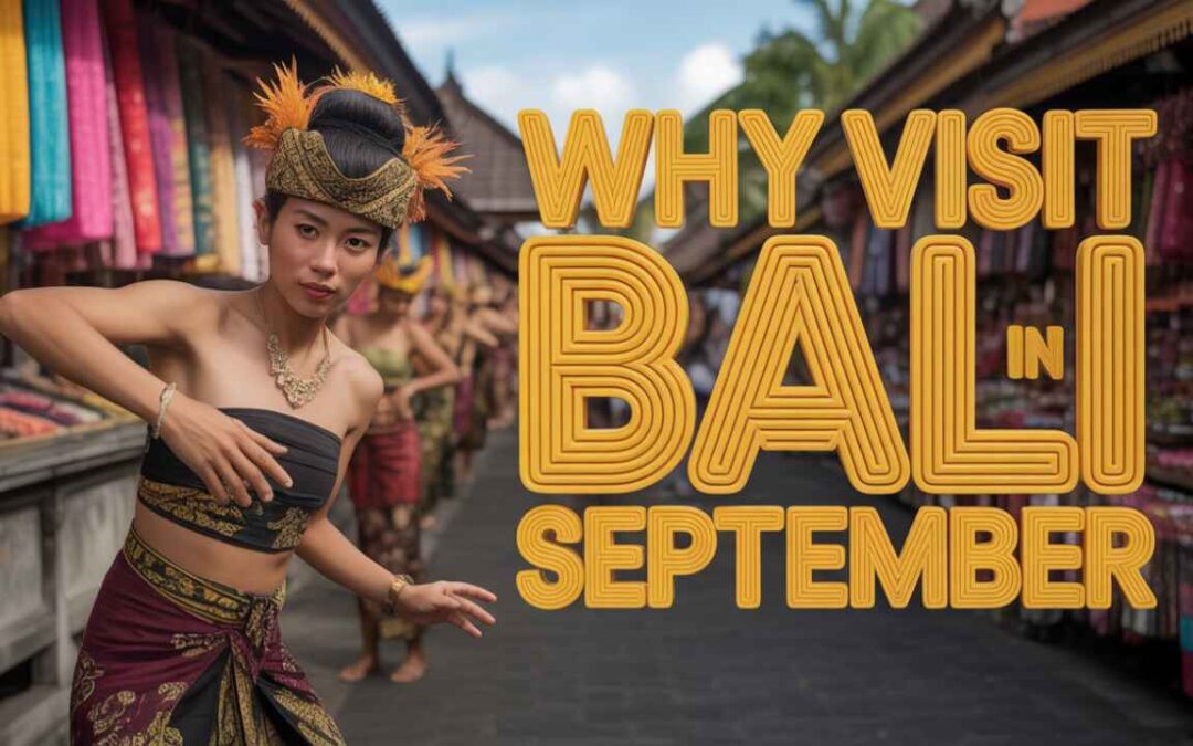 Why September is the Perfect Month to Visit Bali