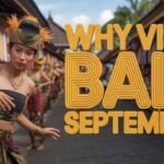 Why Visit Bali in September