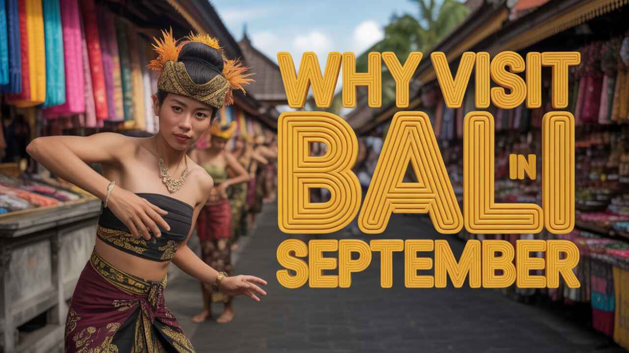 Why Visit Bali in September