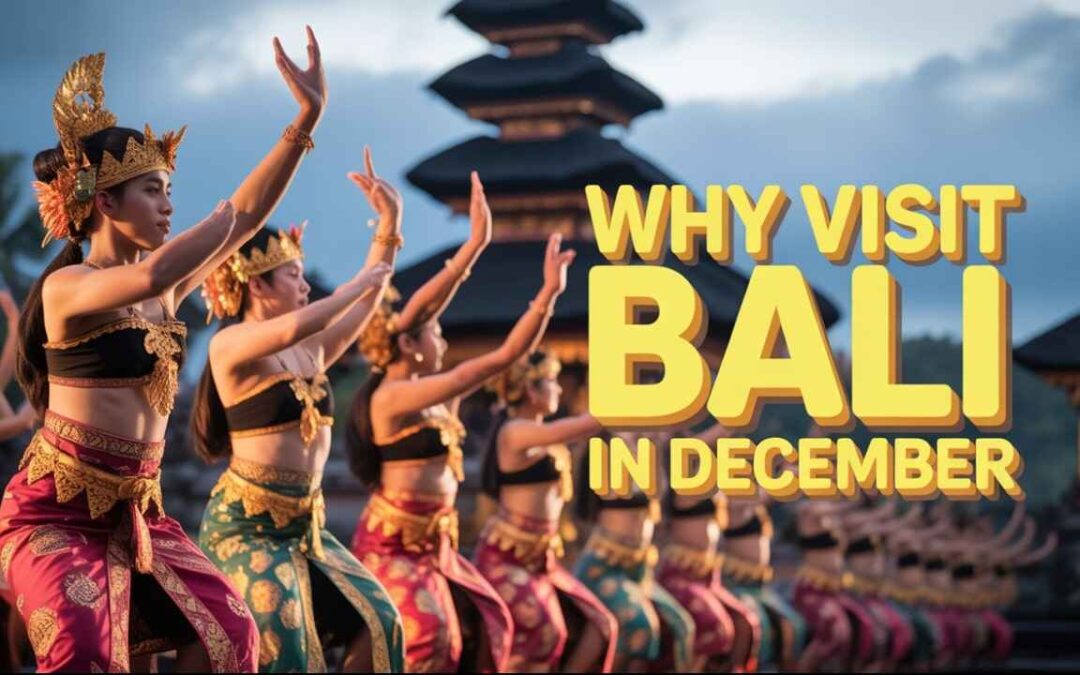 Why Should You Visit Bali in the Month of December?