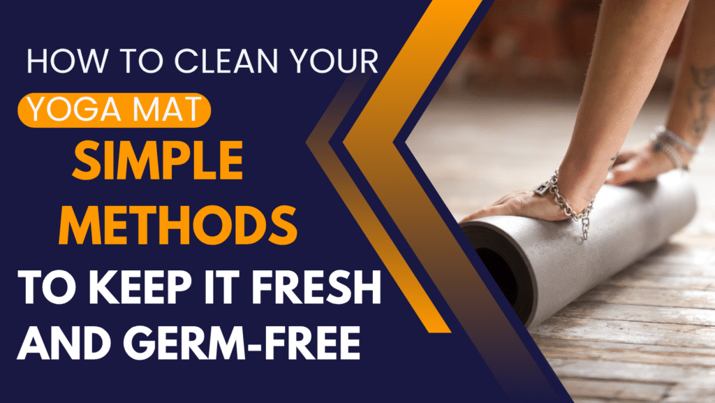 How To Clean Your Yoga Mat
