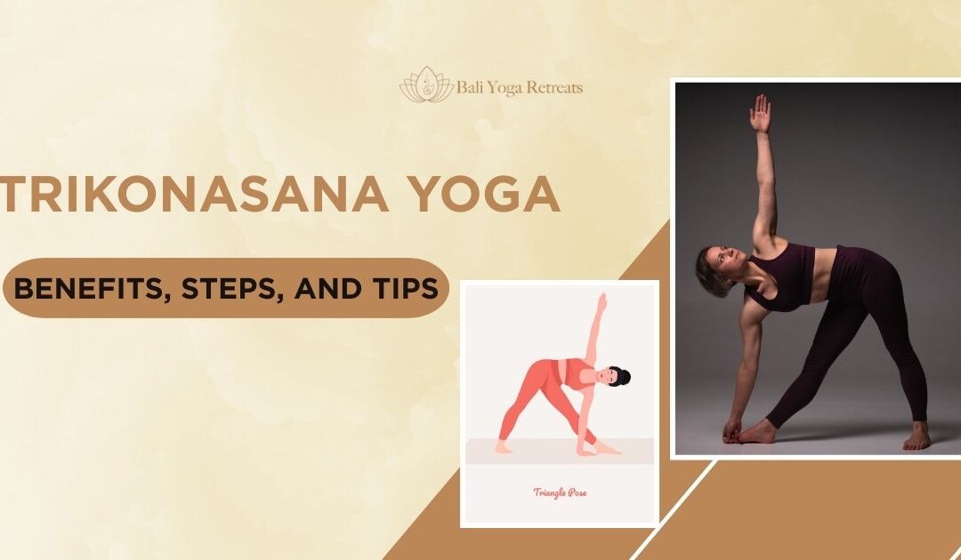 Trikonasana Yoga: Benefits, Steps, and Tips
