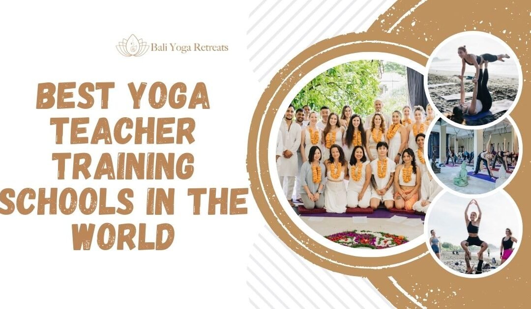 Best Yoga Teacher Training Schools in the World